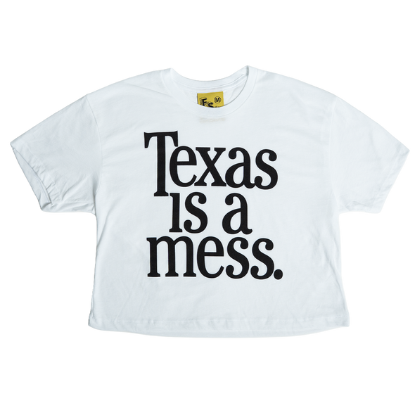 Texas Is A Mess Crop Top