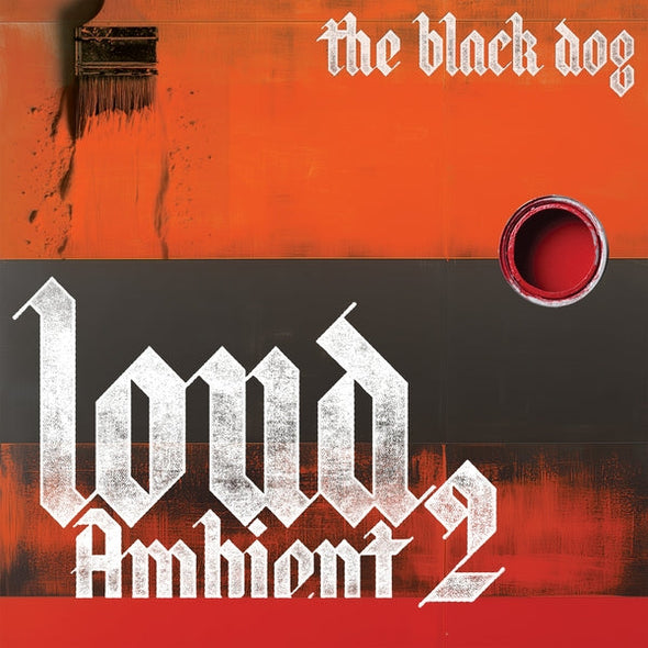 The Black Dog Loud Ambient 2 [LP]