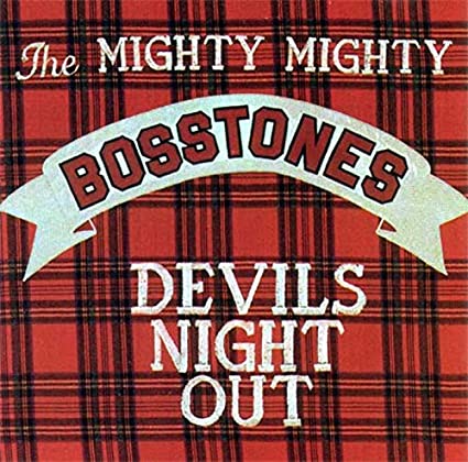 The Mighty Mighty Bosstones Devils Night Out - (M) (ONLINE ONLY!!)