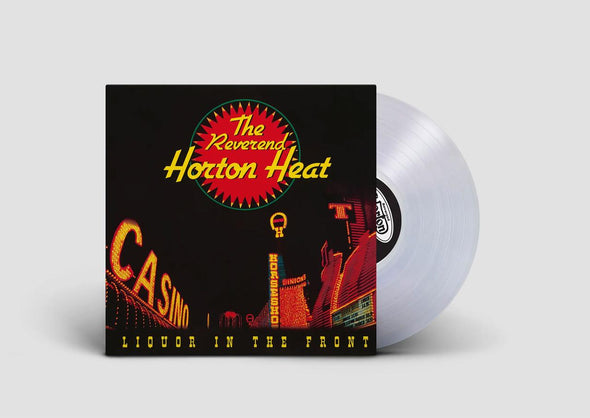 The Reverend Horton Heat Liquor in the Front (Crystal Vellum Colored Vinyl, Limited Edition) - (M) (ONLINE ONLY!!)