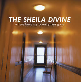 The Sheila Divine Where Have My Countrymen Gone (RSD 4/23/2022) - (M) (ONLINE ONLY!!)