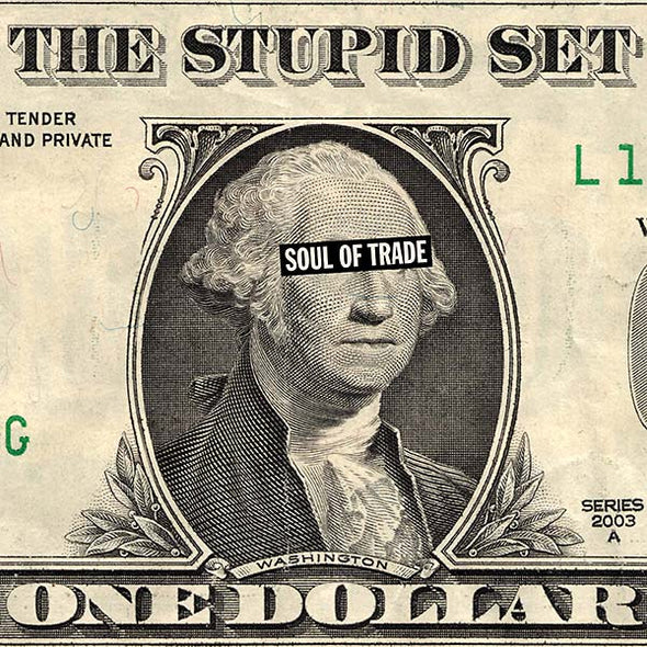 THE STUPID SET Soul Of Trade