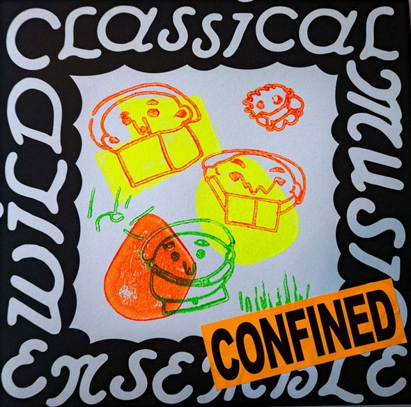 THE WILD CLASSICAL MUSIC ENSEMBLE Confined
