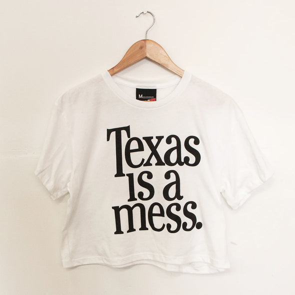 Texas Is A Mess Crop Top