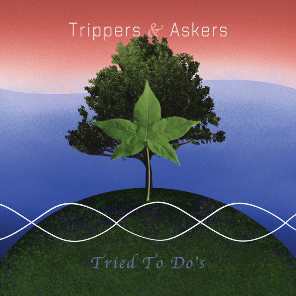 Trippers & Askers Tried To Do'S