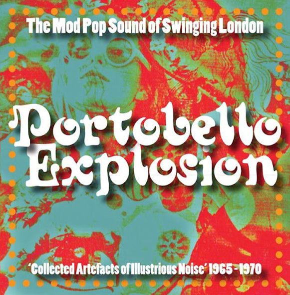 Va Portobello Explosion: Collected Artefacts Of Illustrious Noise 1965-1970