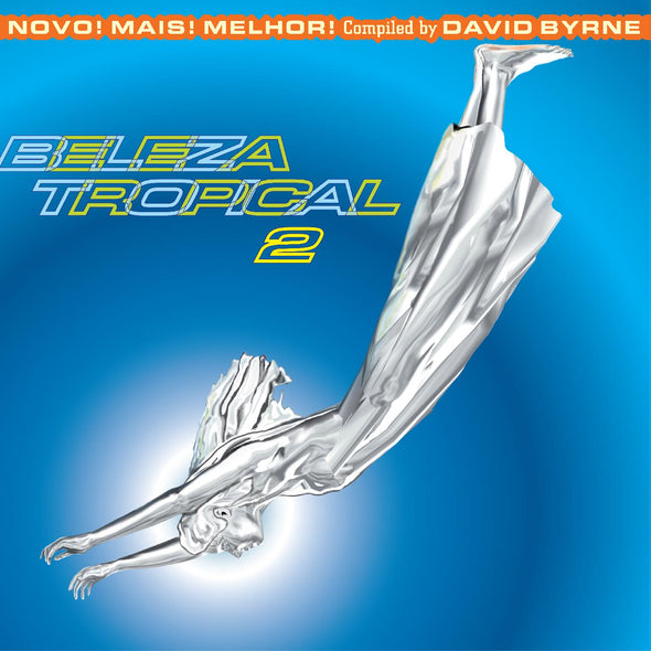 Various Artists Beleza Tropical 2: Novo! Mais! Melhor! - Brazil Classics 6 (Compiled By David Byrne) (BLUE & ORANGE VINYL)