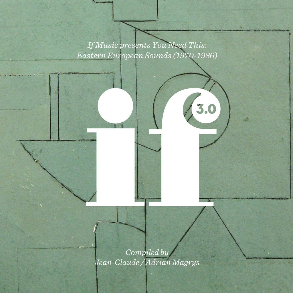 Various Artists If Music presents You Need This: Eastern European Sounds (1970-1986)