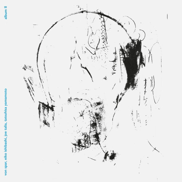 Von Spar/Eiko Ishibashi/Joe Talia/Tatsuhisa Yamamo Album Ii