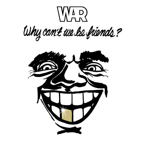 War Why Can't We Be Friends? - (M) (ONLINE ONLY!!)