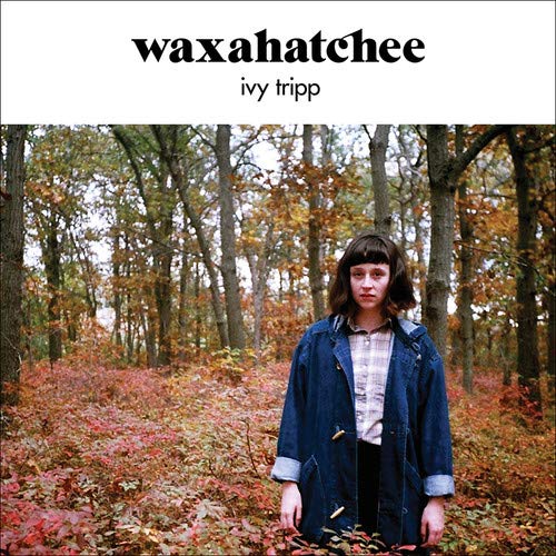 Waxahatchee Ivy Tripp - (M) (ONLINE ONLY!!)