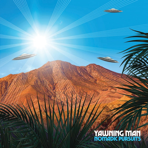 YAWNING MAN Nomadic Pursuits