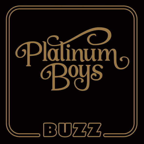 Platinum Boys : Buzz (LP, Album)