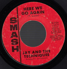 Jay And The Techniques* : Keep The Ball Rollin' / Here We Go Again (7", Single)