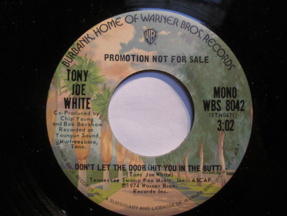 Tony Joe White : Don't Let The Door (Hit You In The Butt) (7", Mono, Promo)
