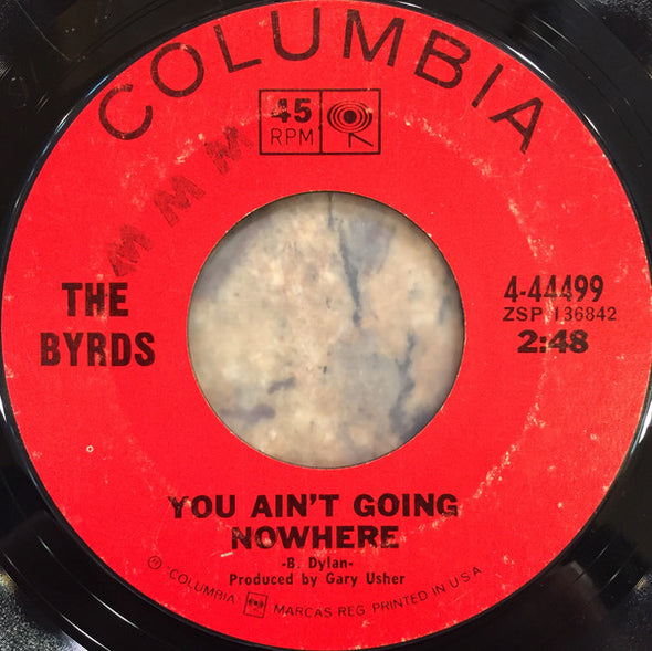 The Byrds : You Ain't Going Nowhere / Artificial Energy (7", Single, Styrene, San)