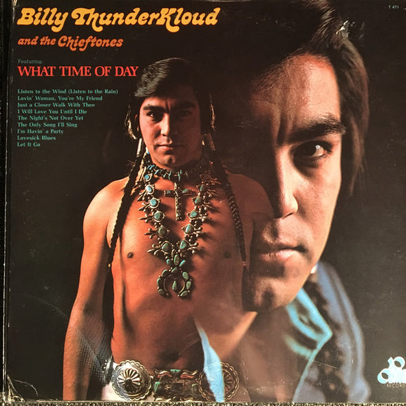 Billy Thunderkloud And The Chieftones : What Time Of Day (LP, Album, Promo)
