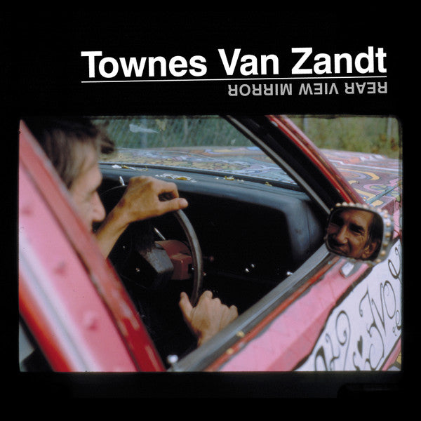 Townes Van Zandt : Rear View Mirror (2xLP, Album, RE)
