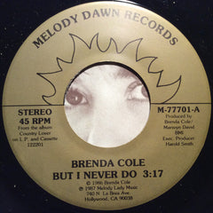 Brenda Cole : But I Never Do (7")