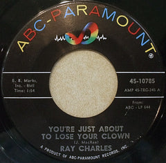 Ray Charles : You're Just About To Lose Your Clown (7", Single)