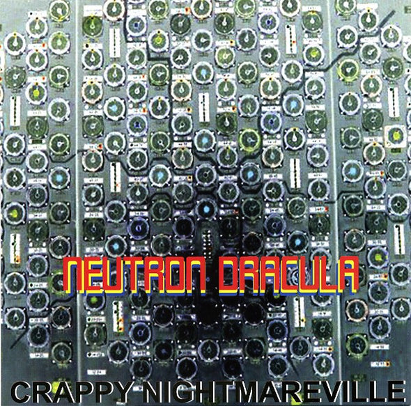 Crappy Nightmareville : Neutron Dracula (7", Ltd)