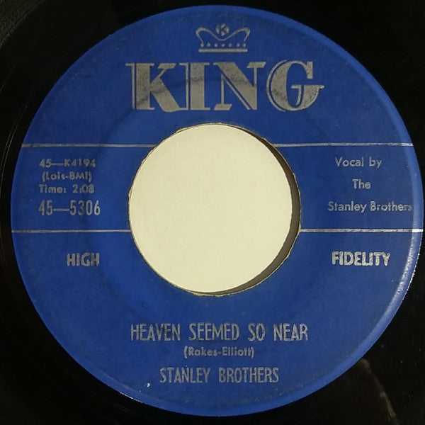 Stanley Brothers* : Heaven Seemed So Near / How Far To Little Rock (7")