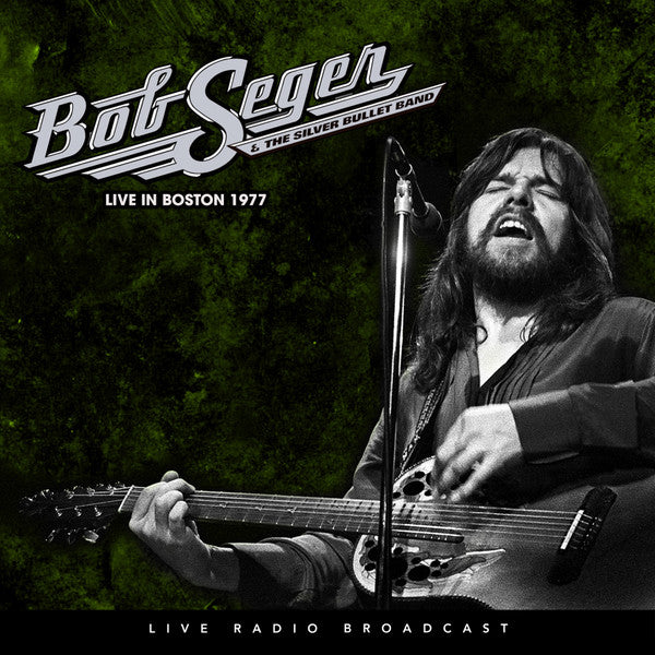 Bob Seger & The Silver Bullet Band* : Live In Boston 1977 (LP, Unofficial)