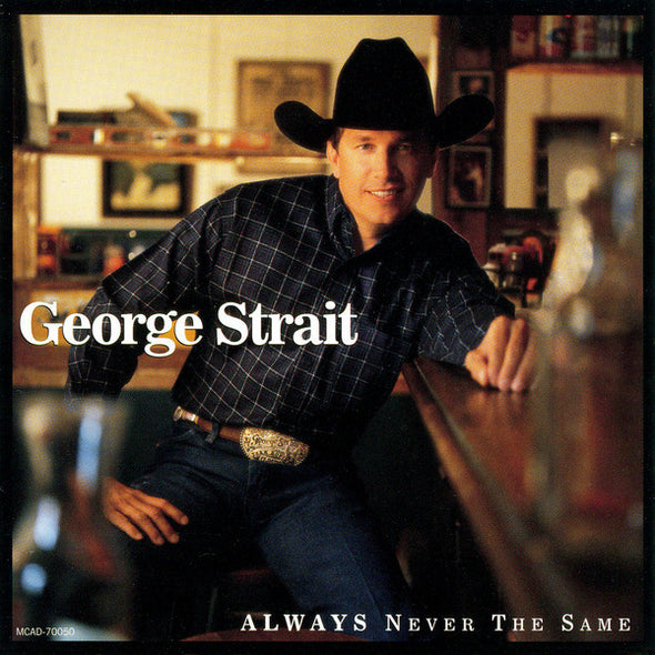 George Strait : Always Never The Same (HDCD, Album, Club)
