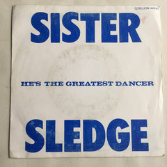 Sister Sledge : He's The Greatest Dancer (7", Single, Spe)