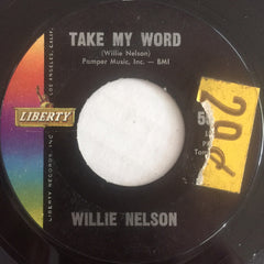 Willie Nelson : Take My Word / Feed It A Memory (7", Single, Styrene, Mon)