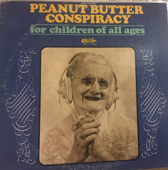 Peanut Butter Conspiracy* : For Children Of All Ages (LP, Album)