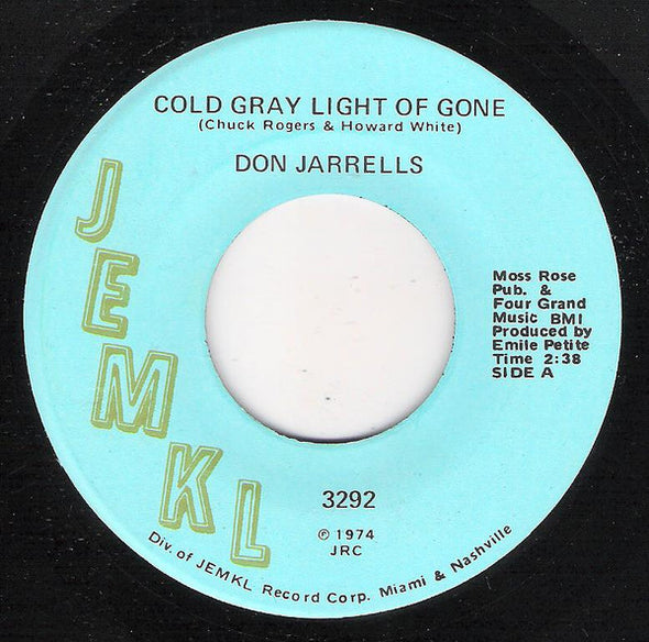 Don Jarrells : Cold Gray Light Of Gone / Love Must Be (7")