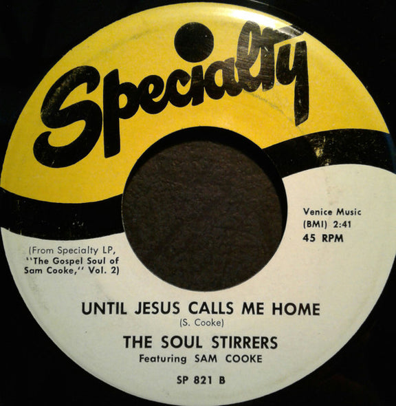 The Soul Stirrers : I'm Gonna Build On That Shore / Until Jesus Calls Me Home (7", RE)