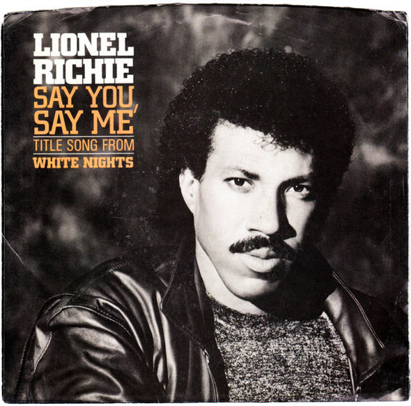 Lionel Richie : Say You, Say Me (7", Single)