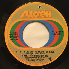The Presidents* : 5-10-15-20 (25-30 Years Of Love) (7", Single, Styrene, Pit)