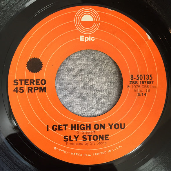 Sly Stone : I Get High On You (7", Single, Styrene, Ter)