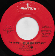 Tom T. Hall : The Monkey That Became President / She Gave Her Heart To Jethro (7", San)