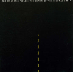 The Magnetic Fields : The Charm Of The Highway Strip (CD, Album)