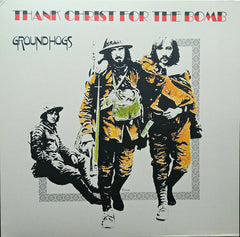 Groundhogs* : Thank Christ For The Bomb (LP, Album, RE)