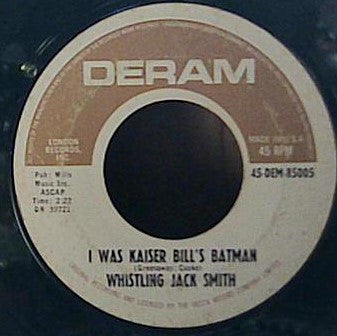 Whistling Jack Smith : I Was Kaiser Bill's Batman / The British Grin And Bear (7", Single, Styrene, Ter)