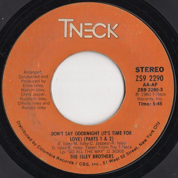 The Isley Brothers : Don't Say Goodnight (It's Time For Love) (Parts 1 & 2) (7", Styrene, Ter)
