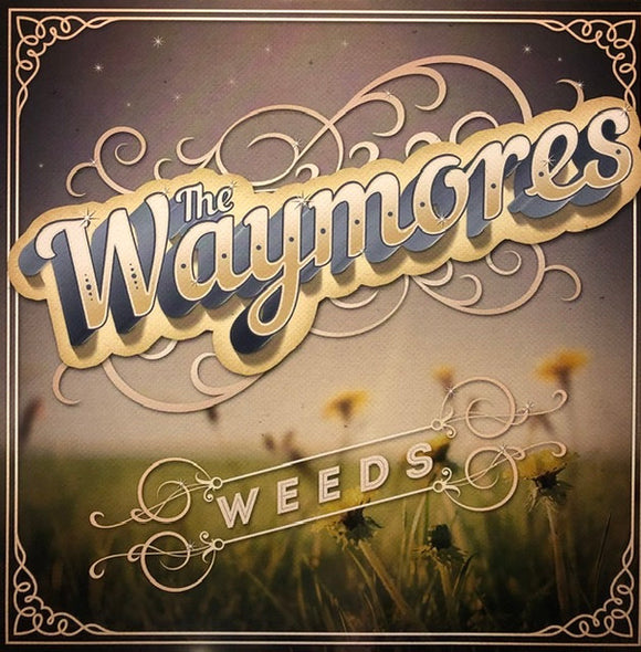 The Waymores (2) : Weeds (LP, Album, Gre)
