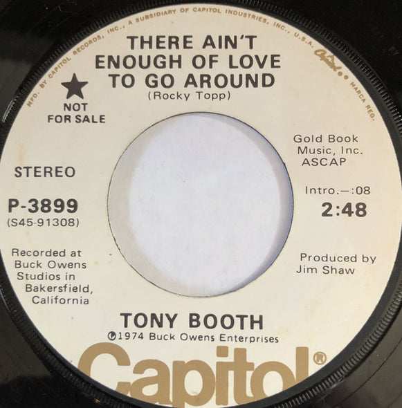 Tony Booth : There Ain't Enough Of Love To Go Around (7", Single, Promo)
