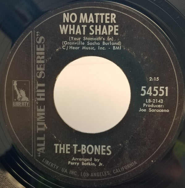 The T-Bones : No Matter What Shape (Your Stomach's In) / Let's Go Get Stoned (7", RE, Styrene, All)