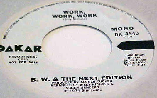 B.W. & The Next Edition : Work, Work, Work (7", Promo)