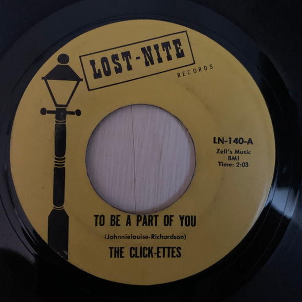 The Click-ettes* : To Be A Part Of You (7", Single, RE)