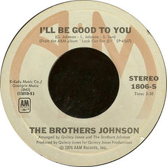 Brothers Johnson : I'll Be Good To You (7", Styrene, Pit)