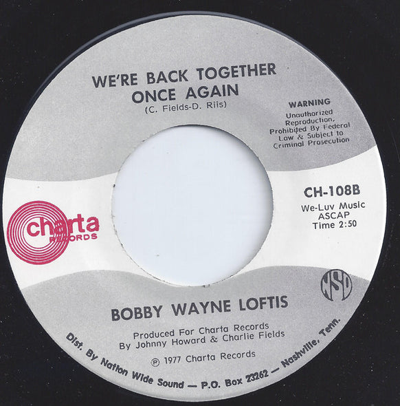 Bobby Wayne Loftis : You're So Good For Me (And That's Bad) (7")
