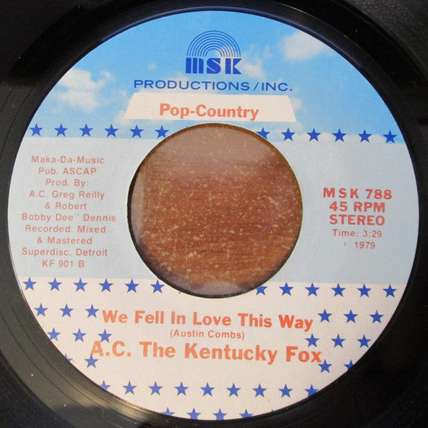 A.C. The Kentucky Fox : TV's Gone / We Fell In Love This Way (7", Single)