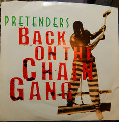 Pretenders* : Back On The Chain Gang (7", Single)